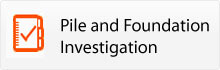 Pile and Foundation Investigation